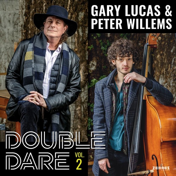 Gary Lucas, Peter Willems - Double Dare, Vol. 2 (2022)