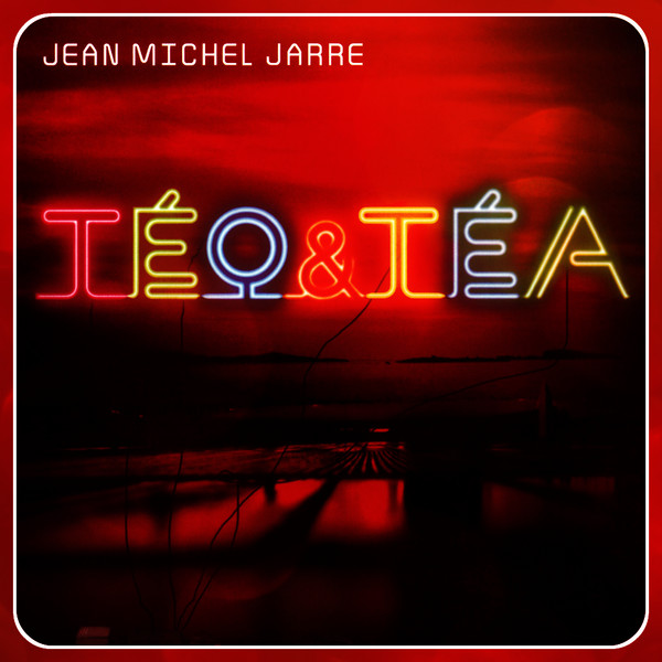 Jean Michel Jarre - Teo and Tea